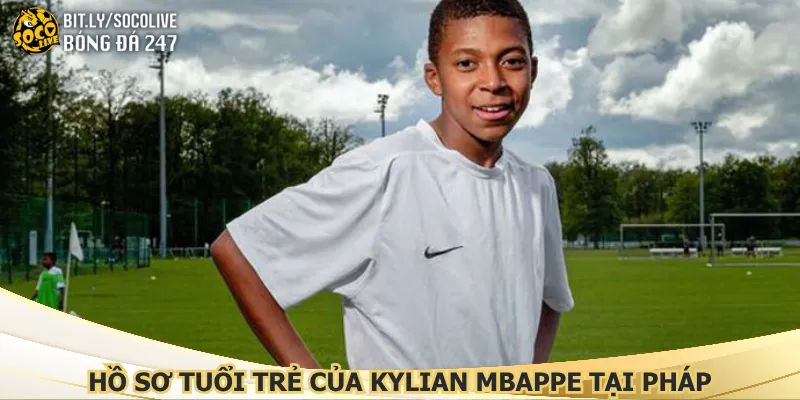 ho-so-tuoi-tre-cua-kylian-mbappe-tai-phap