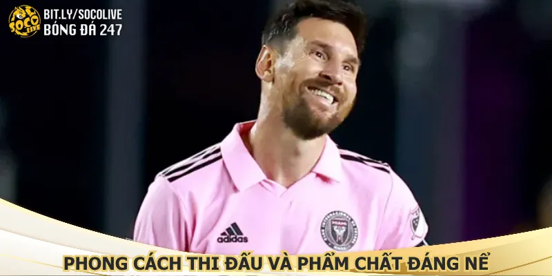 phong-cach-thi-dau-va-pham-chat-dang-ne